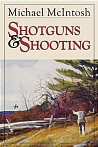 Shotguns and Shooting (Hardcover)