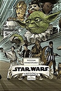 William Shakespeares Star Wars Trilogy: The Royal Imperial Boxed Set: Includes Verily, a New Hope; The Empire Striketh Back; The Jedi Doth Return; An (Hardcover)