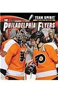 The Philadelphia Flyers (Library Binding)