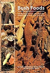 Bush Foods: Arrernte Foods from Central Australia (Paperback, Revised)