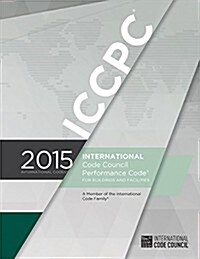 International Code Council Performance Code for Buildings and Facilities (Paperback, 2015)