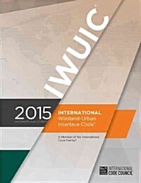 International Wildland-Urban Interface Code (Paperback, 2015)