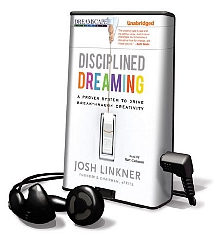 Disciplined Dreaming: A Proven System to Drive Breakthrough Creativity [With Earbuds] (Pre-Recorded Audio Player)