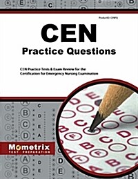 CEN Practice Questions: CEN Practice Tests & Review for the Certification for Emergency Nursing Examination (Paperback)