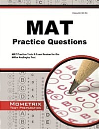 MAT Practice Questions: MAT Practice Tests & Exam Review for the Miller Analogies Test (Paperback)