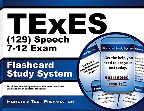 TExES Speech 7-12 (129) Flashcard Study System: TExES Test Practice Questions & Review for the Texas Examinations of Educator Standards (Other)