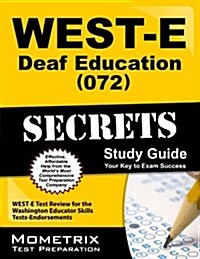WEST-E Deaf Education (072) Secrets: WEST-E Test Review for the Washington Educator Skills Tests-Endorsements (Paperback)
