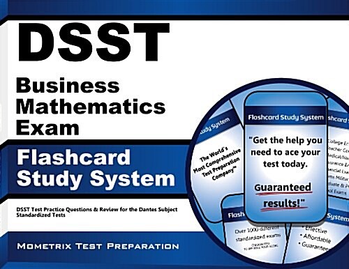 Dsst Business Mathematics Exam Flashcard Study System: Dsst Test Practice Questions & Review for the Dantes Subject Standardized Tests (Other)