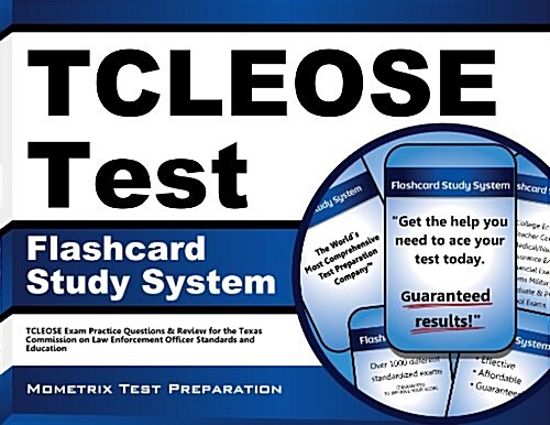 Tcleose Test Flashcard Study System: Tcleose Exam Practice Questions & Review for the Texas Commission on Law Enforcement Officer Standards and Educat (Other)