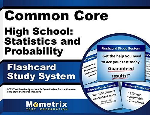 Common Core High School: Statistics and Probability Flashcard Study System: Ccss Test Practice Questions & Exam Review for the Common Core State Stand (Other)