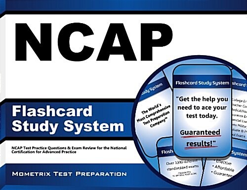 Ncap Flashcard Study System Study Guide: Ncap Test Practice Questions and Exam Review for the National Certification for Advanced Practice (Other)