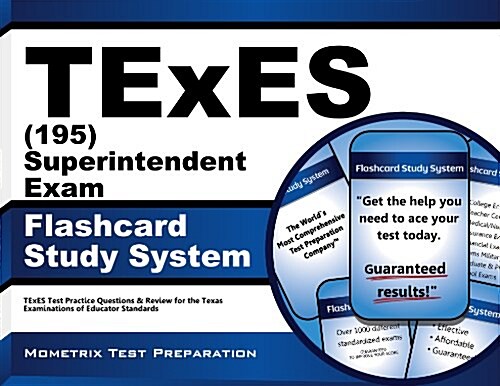 TExES Superintendent (195) Flashcard Study System: TExES Test Practice Questions & Review for the Texas Examinations of Educator Standards (Other)