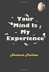 Your Mind Is My Experience (Paperback)