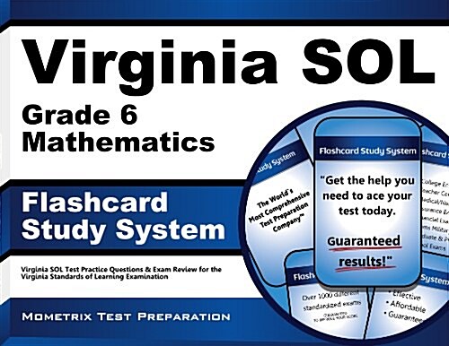Virginia Sol Grade 6 Mathematics Flashcard Study System: Virginia Sol Test Practice Questions & Exam Review for the Virginia Standards of Learning Exa (Other)