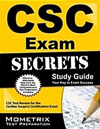 CSC Exam Secrets Study Guide: CSC Test Review for the Cardiac Surgery Certification Exam (Paperback)