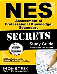 NES Assessment of Professional Knowledge: Secondary Secrets Study Guide: NES Test Review for the National Evaluation Series Tests (Paperback)