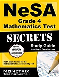 NeSA Grade 4 Mathematics Test Secrets: NeSA Exam Review for the Nebraska State Accountability Test (Paperback)