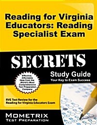 Reading for Virginia Educators: Reading Specialist Exam Secrets Study Guide: Rve Test Review for the Reading for Virginia Educators Exam (Paperback)