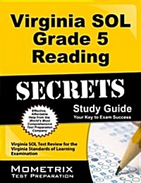Virginia Sol Grade 5 Reading Secrets Study Guide: Virginia Sol Test Review for the Virginia Standards of Learning Examination (Paperback)