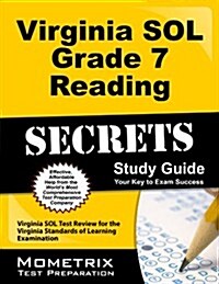 Virginia Sol Grade 7 Reading Secrets Study Guide: Virginia Sol Test Review for the Virginia Standards of Learning Examination (Paperback)