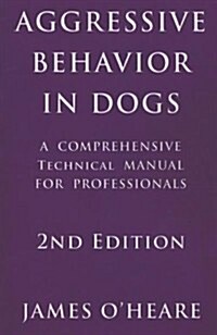 Aggressive Behavior in Dogs (Paperback, 2)