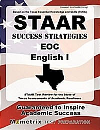 STAAR Success Strategies Eoc English I: STAAR Test Review for the State of Texas Assessments of Academic Readiness (Paperback)