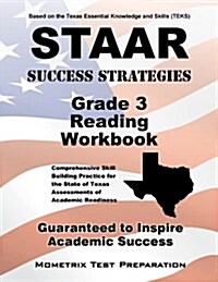 STAAR Success Strategies Grade 3 Reading Workbook Study Guide: Comprehensive Skill Building Practice for the State of Texas Assessments of Academic Re (Paperback)