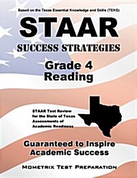 STAAR Success Strategies Grade 4 Reading Study Guide: STAAR Test Review for the State of Texas Assessments of Academic Readiness (Paperback)