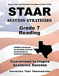 STAAR Success Strategies Grade 7 Reading Study Guide: STAAR Test Review for the State of Texas Assessments of Academic Readiness (Paperback)