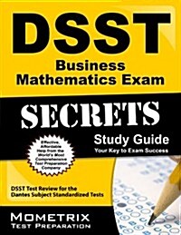 DSST Business Mathematics Exam Secrets Study Guide: DSST Test Review for the Dantes Subject Standardized Tests (Paperback)