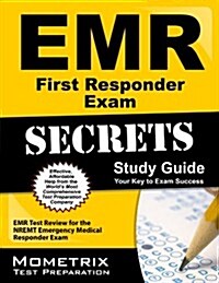 EMR First Responder Exam Secrets Study Guide: EMR Test Review for the Nremt Emergency Medical Responder Exam (Paperback)