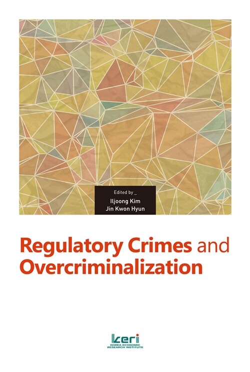 Regulatory Crimes and Overcriminalization