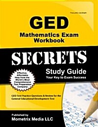 GED Mathematics Exam Secrets Study Guide: GED Test Practice Questions & Review for the General Educational Development Test (Paperback)