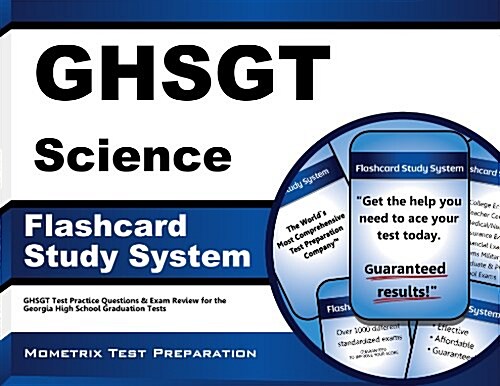 Ghsgt Science Flashcard Study System: Ghsgt Test Practice Questions and Exam Review for the Georgia High School Graduation Tests (Other)