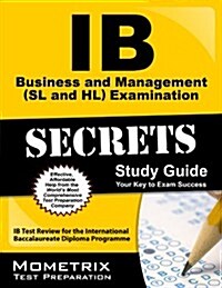 IB Business and Management (SL and HL) Examination Secrets Study Guide: IB Test Review for the International Baccalaureate Diploma Programme (Paperback)