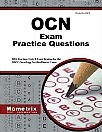 OCN Exam Practice Questions: OCN Practice Tests & Exam Review for the Oncc Oncology Certified Nurse Exam (Paperback)