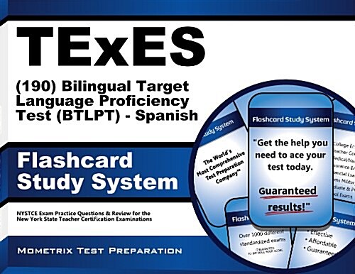 TExES Bilingual Target Language Proficiency Test (Btlpt) - Spanish (190) Flashcard Study System: TExES Test Practice Questions & Review for the Texas (Other)