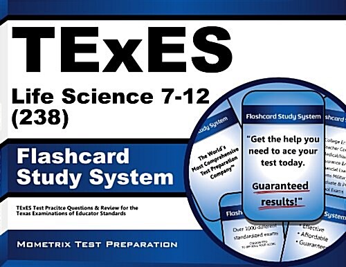 TExES Life Science 7-12 (238) Flashcard Study System: TExES Test Practice Questions & Review for the Texas Examinations of Educator Standards (Other)
