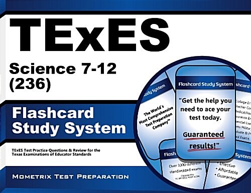 TExES Science 7-12 (236) Flashcard Study System: TExES Test Practice Questions & Review for the Texas Examinations of Educator Standards (Other)