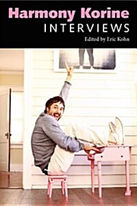 Harmony Korine: Interviews (Hardcover)