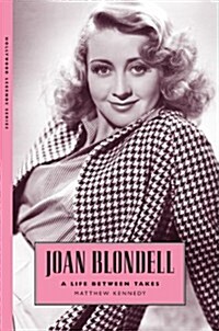 Joan Blondell: A Life Between Takes (Paperback)