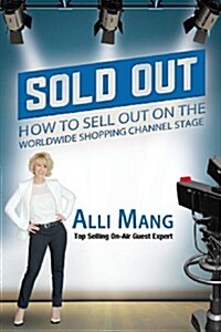 Sold Out: How to Reach Your Full Potential in Sales (Paperback)