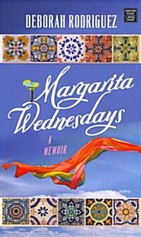 Margarita Wednesdays: Making a New Life by the Mexican Sea (Library Binding)