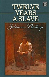 Twelve Years a Slave (Library, Large Print)