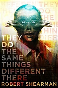 They Do the Same Things Different There (Paperback)