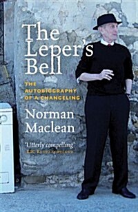 The Lepers Bell: The Autobiography of a Changeling (Paperback)