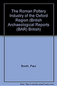 Xoxfordshire Roman Pottery: The Roman Pottery Industry of the Oxford Industry (Paperback, Revised)