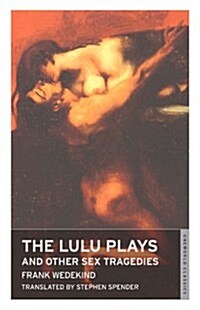 The Lulu Plays and Other Sex Tragedies (Paperback, Translation)