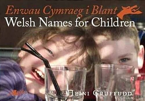 Enwau Cymraeg I Blant/Welsh Names for Children (Paperback)