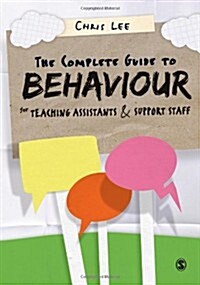 The Complete Guide to Behaviour for Teaching Assistants and Support Staff (Hardcover)